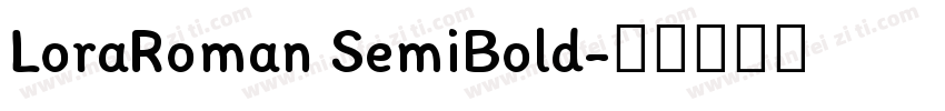 LoraRoman SemiBold字体转换